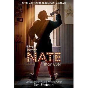 Better Nate Than Ever -- Tim Federle